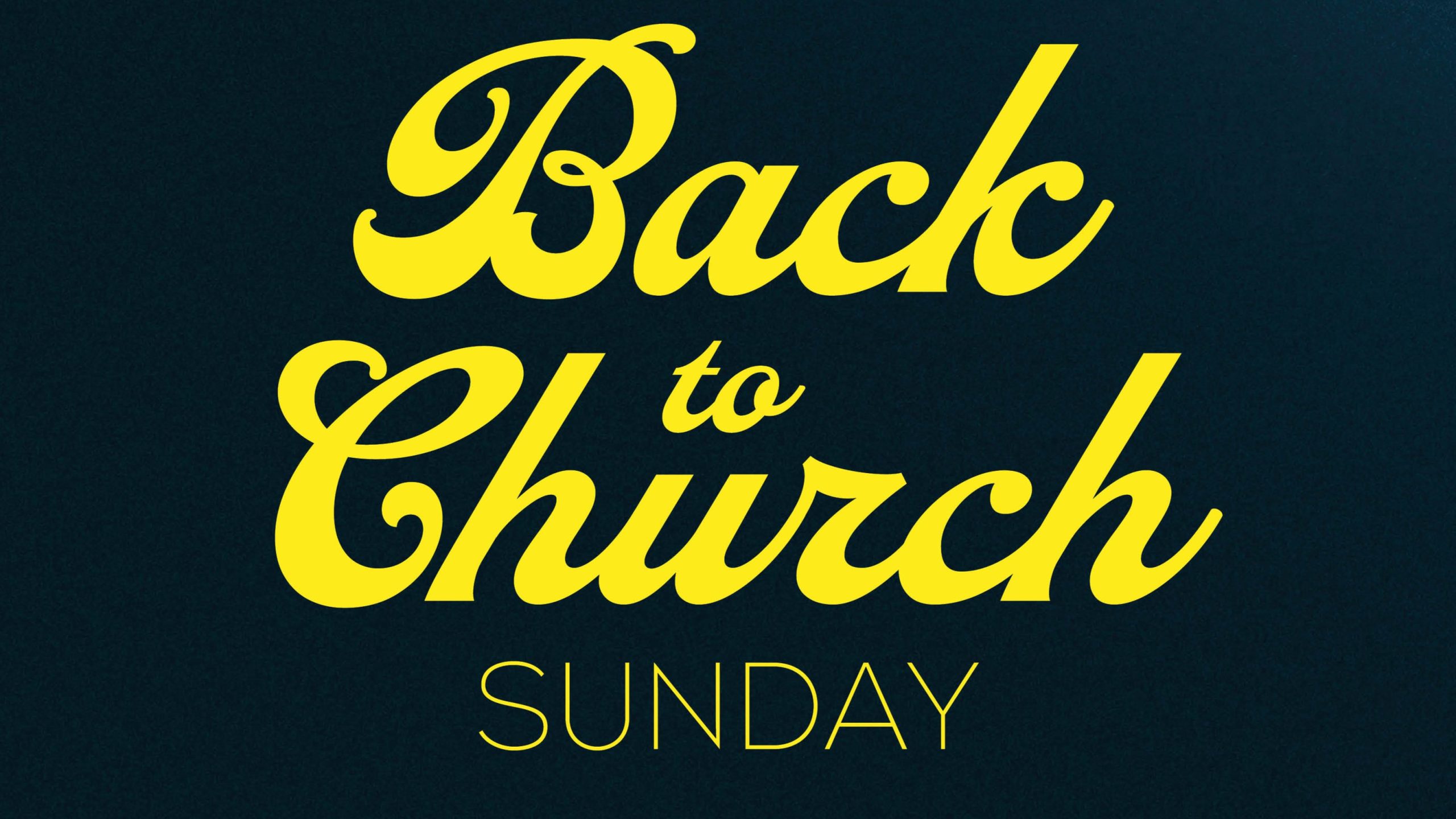 “Back to Church!”-Sonntage